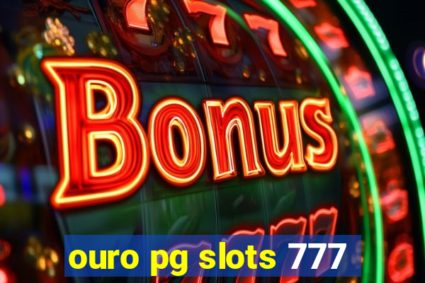 ouro pg slots 777